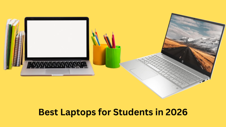 Best Laptop for Students in 2026: Top Picks for Learning, Online Classes, and Everyday Use